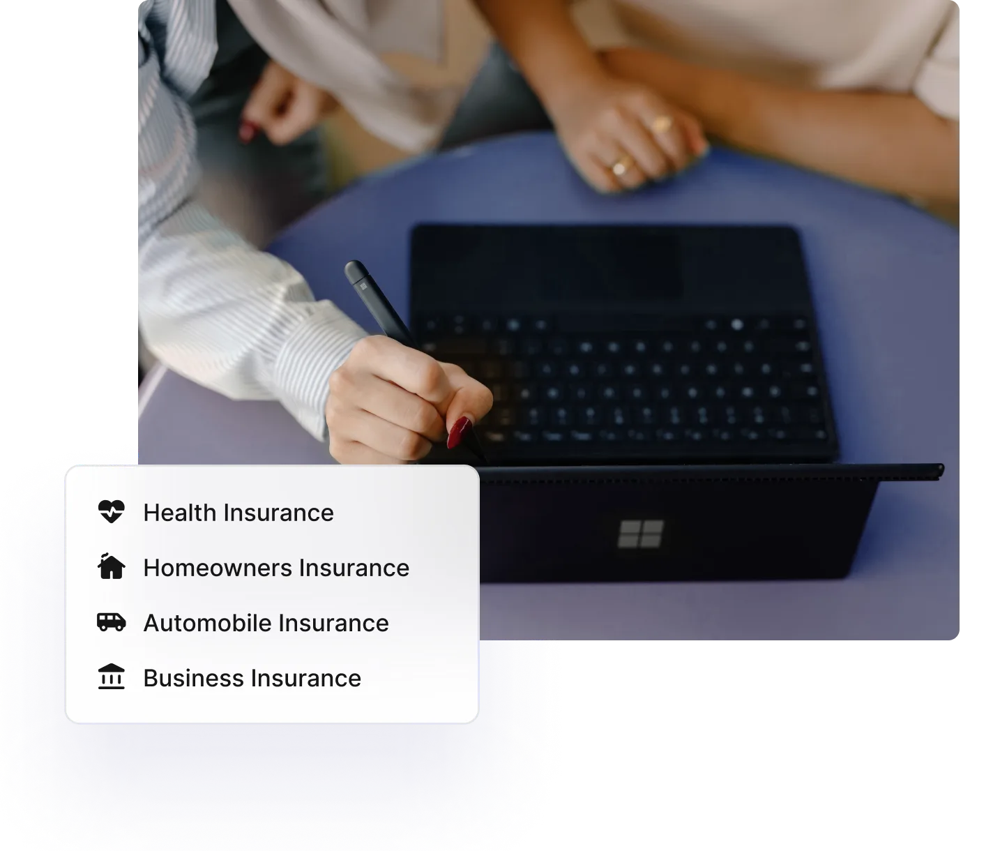 Person writing at a tablet, with a list of insurance types: health, homeowners, automobile and business