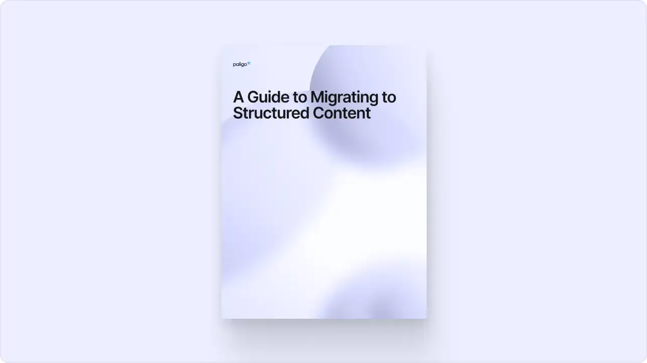 Cover of the Guide to Migrating to Structured Content